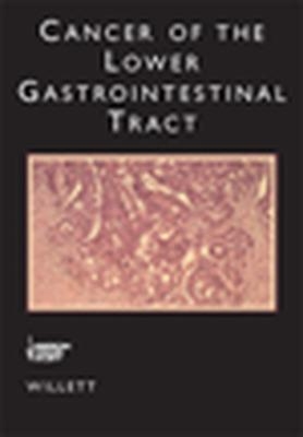 Cancer of the Lower Gastrointestinal Tract - Christopher Willett