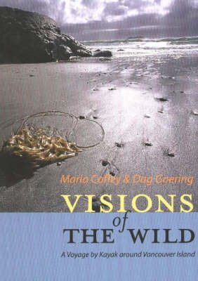 Visions of the Wild - Maria Coffey, Dag Goering