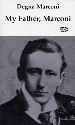 My Father, Marconi - Degna Marconi