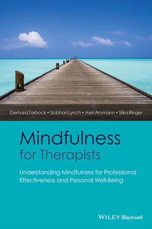 Mindfulness for Therapists - Gerhard Zarbock, Siobhan Lynch, Axel Ammann, Silka Ringer