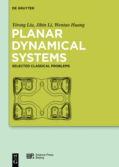 Planar Dynamical Systems - Yirong Liu, Jibin Li, Wentao Huang