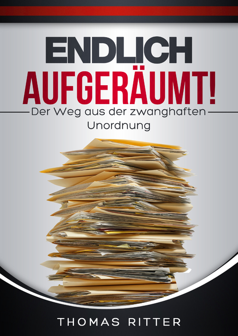 Endlich aufgeräumt! - Thomas Ritter