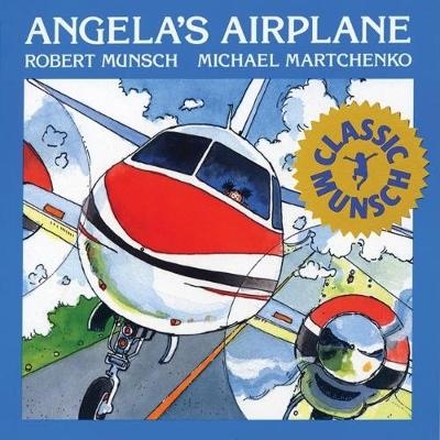 Angela's Airplane - Robert Munsch