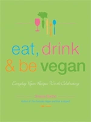 Eat, Drink & Be Vegan - Dreena Burton