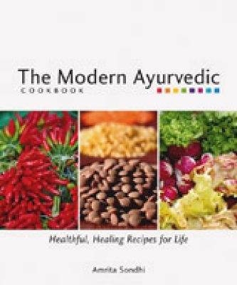 The Modern Ayurvedic Cookbook - Amrita Sondhi