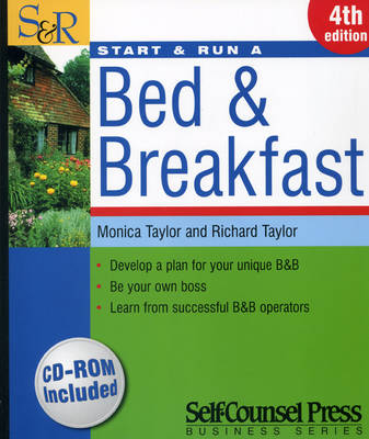 Start and Run a Bed and Breakfast - Monica Taylor, Professor Richard Taylor