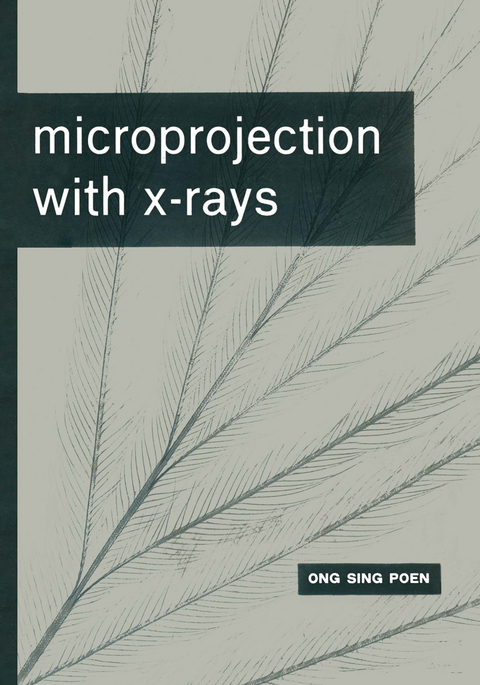 Microprojection with X-Rays - Ong Sing Poen