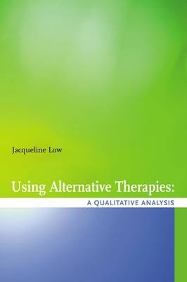Using Alternative Health Therapies - Jacqueline Low