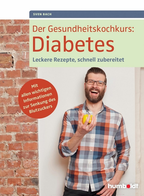 Der Gesundheitskochkurs: Diabetes -  Sven Bach