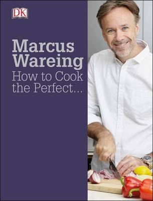How to Cook the Perfect... - Marcus Wareing