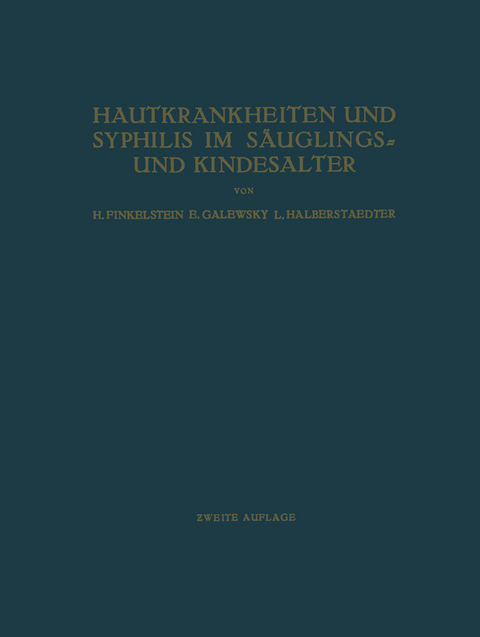 Hautkrankheiten und Syphilis im Säuglings- und Kindesalter - H. Finkelstein, Eugen Emanuel Galewsky, Ludwig Halberstaedter