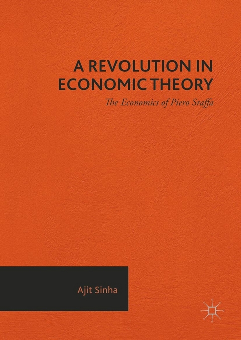 A Revolution in Economic Theory -  Ajit Sinha