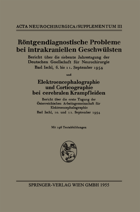 Röntgendiagnostische Probleme bei intrakraniellen Geschwülsten -  Institutional Author Deutsche Gesellschaft für Neurochirurgie