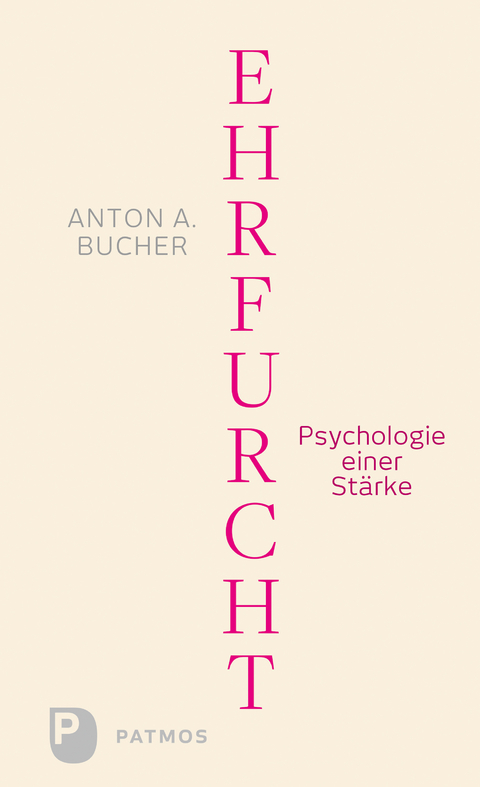 Ehrfurcht - Anton A. Bucher