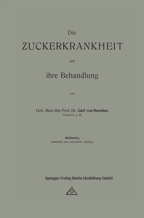 Die Zuckerkrankheit und ihre Behandlung - Carl Von Noorden