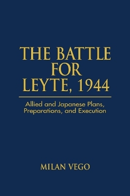 The Battle for Leyte - Milan Vego