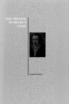 The Opening of Hegel's Logic - 