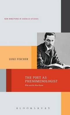 The Poet as Phenomenologist - Dr. Luke Fischer