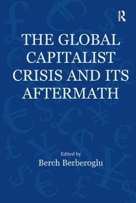 The Global Capitalist Crisis and Its Aftermath - 