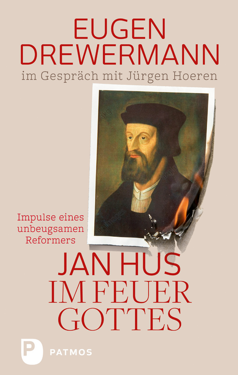 Jan Hus im Feuer Gottes - Eugen Drewermann