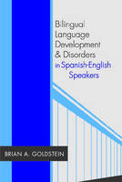Bilingual Language Development and Disorders in Spanish-English Speakers - 