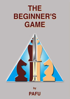 The Beginner's Game -  "Pafu"