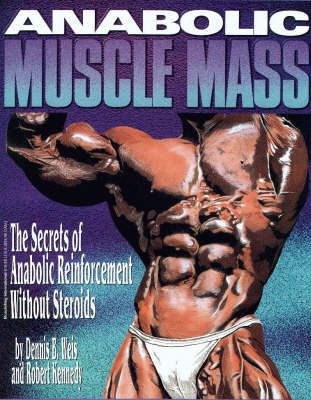 Anabolic Muscle Mass - Dennis B. Weiss, Robert Kennedy, Dennis C. Weis,  "Muscle Mag"
