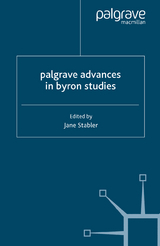 Palgrave Advances in Byron Studies - 