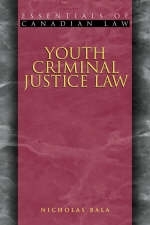 Youth Criminal Justice Law - Nicholas Bala