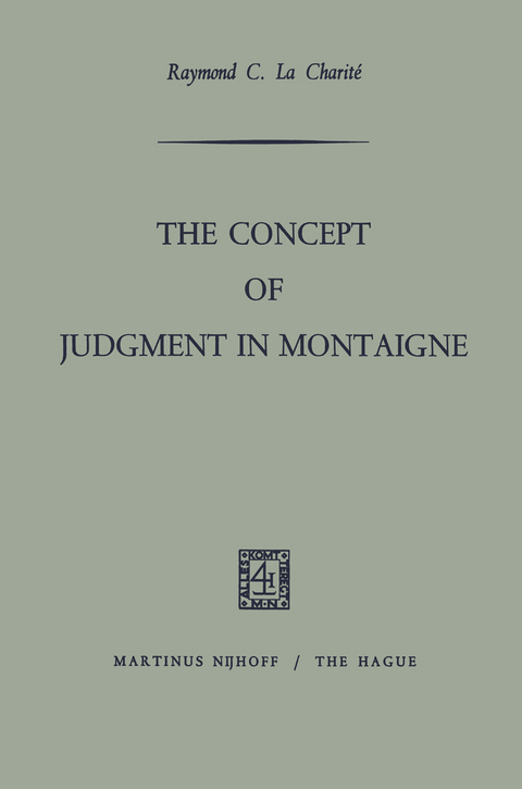 The Concept of Judgment in Montaigne - Raymond C. La Charité