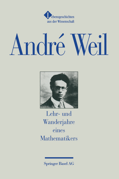 Lehr- und Wanderjahre eines Mathematikers - André Weil