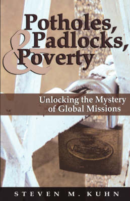 Potholes, Padlocks & Poverty - Steven Kuhn