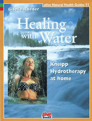 Healing with Water - Giselle Roeder