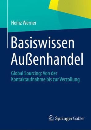 Basiswissen Außenhandel - Heinz Werner