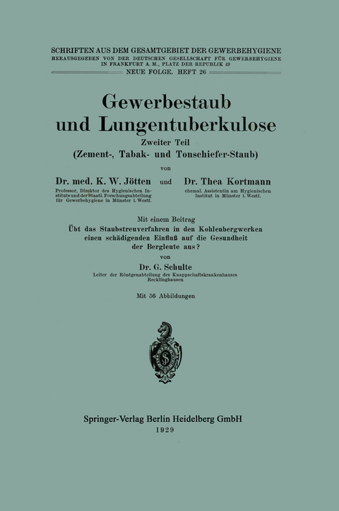 Gewerbestaub und Lungentuberkulose - Karl Wilhelm Jötten, Thea Kortmann, G. Schulte