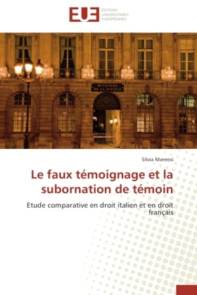 Le faux témoignage et la subornation de témoin - Silvia Marensi