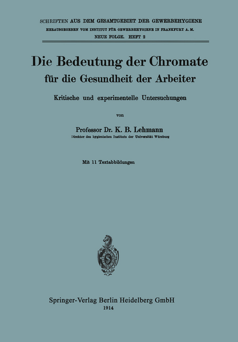 Die Bedeutung der Chromate für die Gesundheit der Arbeiter - K. B. Lehmann