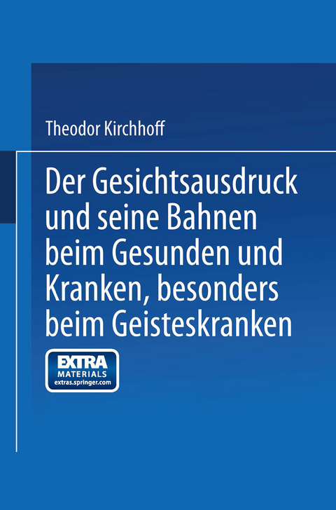 Der Gesichtsausdruck und Seine Bahnen - Theodor Kirchhoff