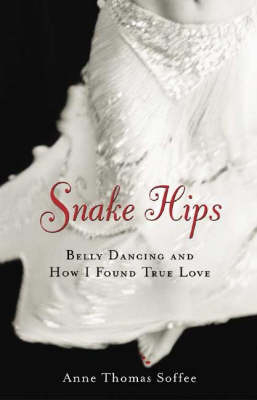 Snake Hips - Anne Thomas Soffee