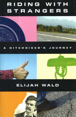 Riding with Strangers - Elijah Wald