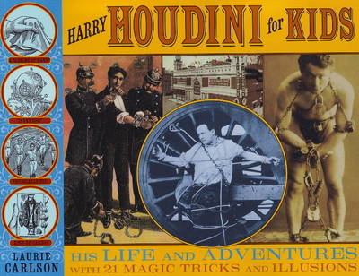 Harry Houdini for Kids - Laurie Carlson