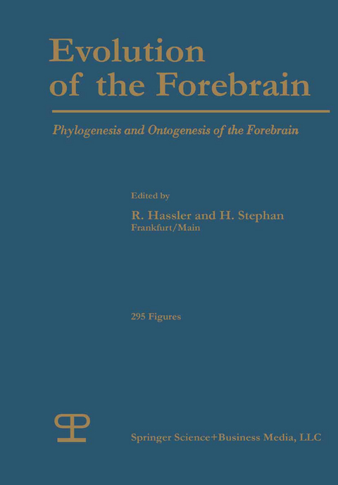 Evolution of the Forebrain - R.G. Hassler, H. Stephan, Kenneth A. Loparo
