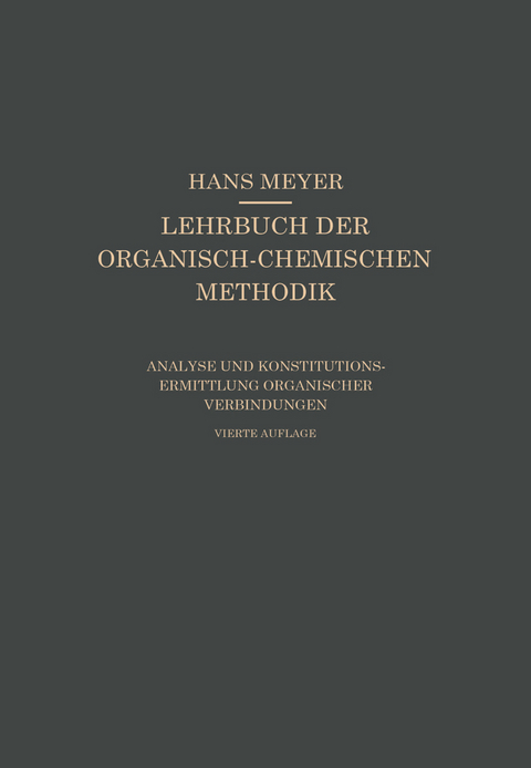 Analyse und Konstitutionsermittlung Organischer Verbindungen - Hans Johannes Leopold Meyer