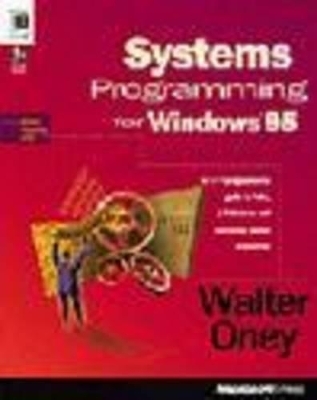 Systems Programming for Windows 95 - Walter Oney