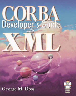 Corba Developer's Guide with XML - George M. Doss