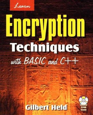 Learn Encryption Techniques with Basic and C++ - Gilbert Held