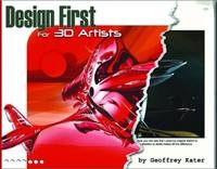 Design First for 3D Artists - Geoffrey Kater