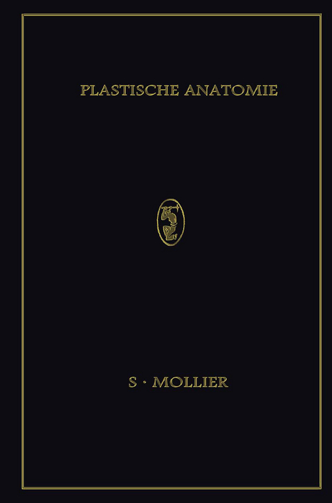 Plastische Anatomie - Siegfried Mollier, Hermann Sachs