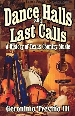 Dance Halls and Last Calls - Geronimo Trevino