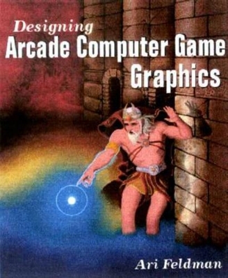 Designing Arcade Computer Game Graphics - Ari Feldman